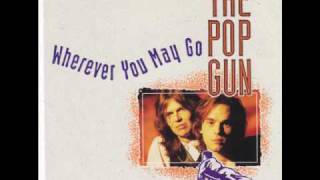 The Pop Gun - Wherever You May Go