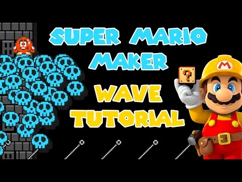 Super Mario Maker - Wave Level Tutorial - Tips and Tricks