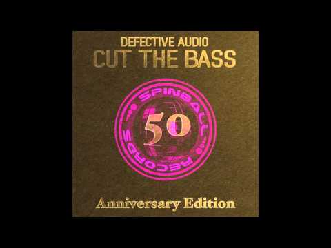 Defective Audio - Cut The Bass [Spinball Records]