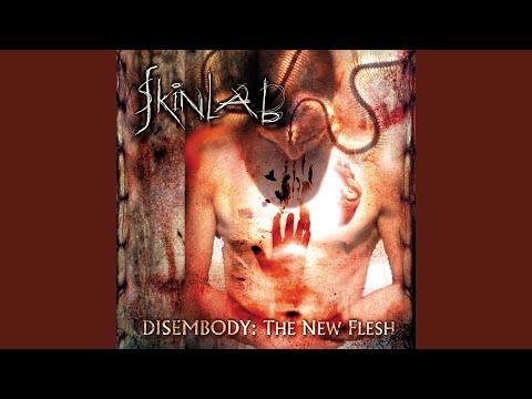 Second Skin (New Flesh)