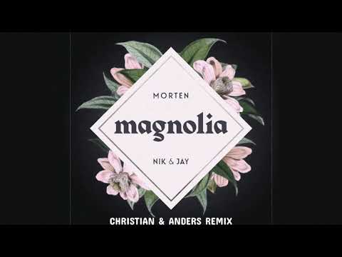 MORTEN x Nik & Jay - Magnolia (Christian & Anders Remix)