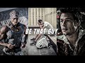 IT S TIME TO BE THAT GUY One Of The Best Motivational Video Speeches Compilations Of 2024 So Far