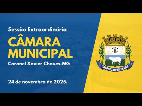 Sessão Extraordinária - Câmara Municipal de Coronel Xavier Chaves - 24-11-2025