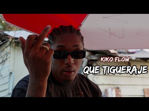 Kiko Flow - QUE TIGUERAJE (Video Oficial 4k) Dir. @filmakerpanda