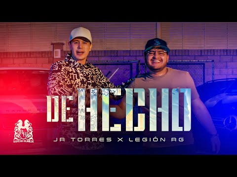 JR Torres x Legion RG - De Hecho [Official Video]