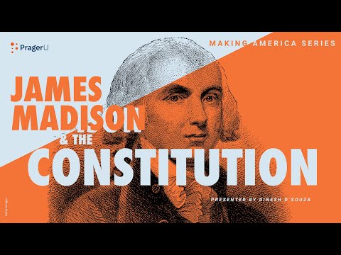 James Madison and the Constitution: Making America | 5 Minute Video