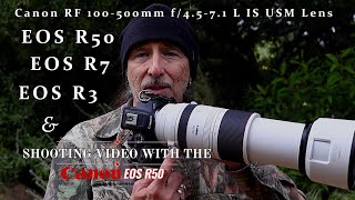 Comparing Canon's RF 100-500mm f/4.5-7.1 L IS USM Lens on the R3, R7, & R50 - all shot on the  R50!
