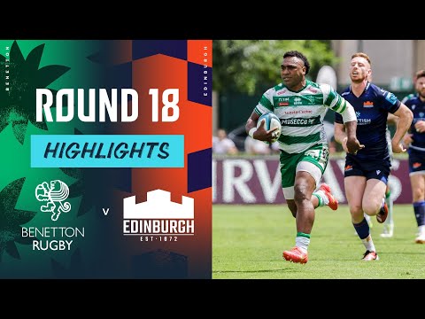 Benetton Rugby v Edinburgh | Instant Highlights | Round 18 | URC 2023/24