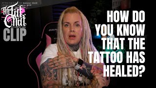 How to know when the tattoo is healed⚡CLIP from The Tat Chat (9)