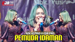 Download lagu PEMUDA IDAMAN - EDB PRO feat ADE ASTRID ( Live Cinangka Pabuaran Subang ) mp3 Download lagu PEMUDA IDAMAN - EDB PRO feat ADE ASTRID ( Live Cinangka Pabuaran Subang ) mp3
