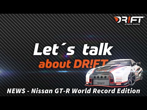 Let´s talk about DR!FT - NEWS Nissan GT-R World Record Edition - Team Sturmkind Rennen