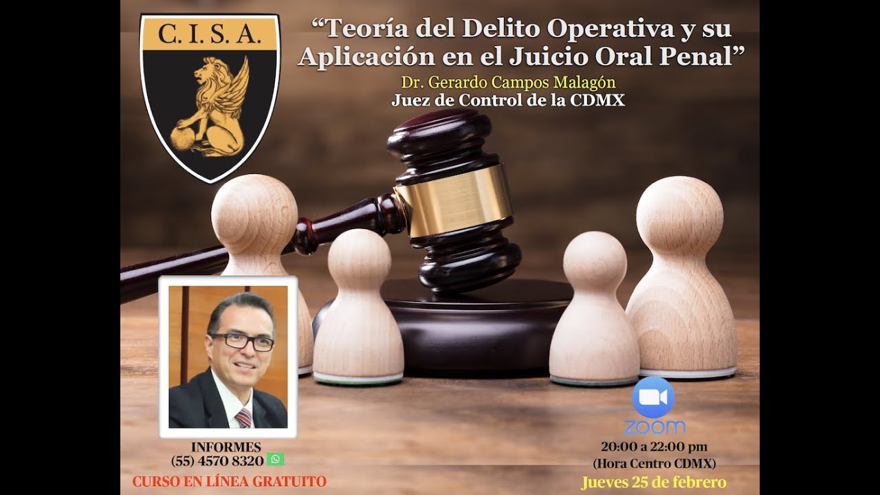 Teoría del Delito Operativa y su Aplicación en el Juicio Oral Penal, Dr. Gerardo Campos Malagón