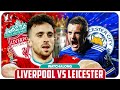 Highlights  Liverpool 3 3 Leicester   Late equaliser and penalty shootout puts Reds in semi final