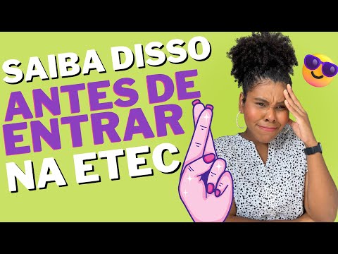 ETEC 2022 - 5 Coisas Que Você Precisa Saber Antes de Entrar na ETEC