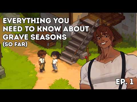Everything You Need to Know about Grave Seasons (so far) | Episode 1