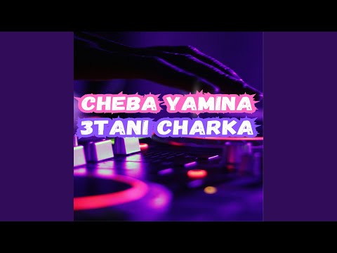3tani charka