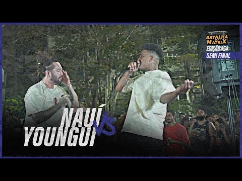Nauí x Youngui | Semi-final | Edição KickBack | Batalha da Matrix [454]
