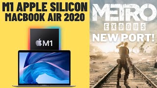 Metro Exodus NEW MAC PORT - Optimized for macOS using Rosetta 2 - Apple Silicon - Macbook Air 2020