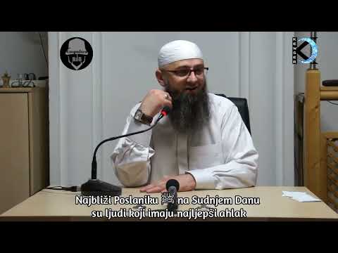 Najbliži Poslaniku ﷺ na Sudnjem Danu su ljudi koji imaju najljepši ahlak-Dr.Safet Kuduzović
