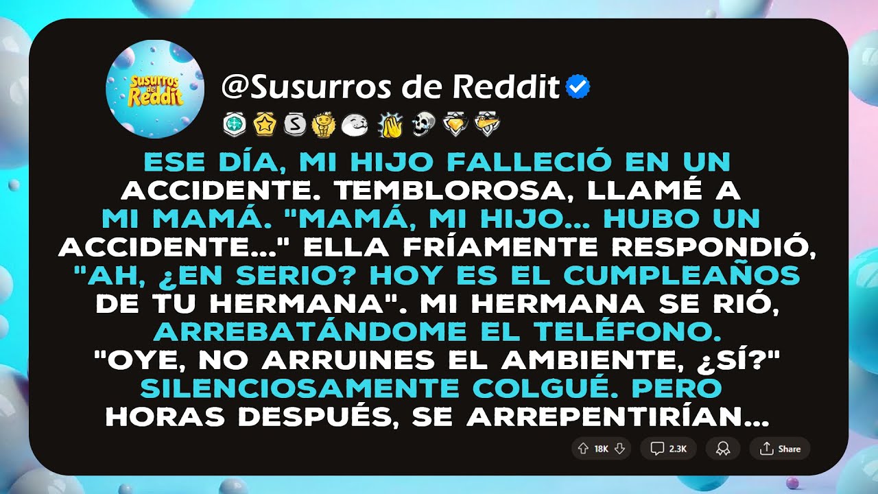 Ese día, mi hijo falleció en un accidente. Temblorosa, llamé a mi mamá. "Mamá, mi hijo... hubo un...
