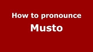 How to pronounce Musto