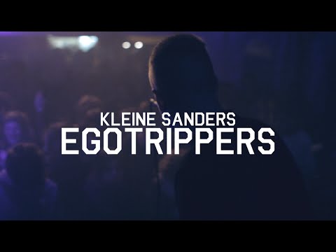 Kleine Sanders - Egotrippers (Officiële video)