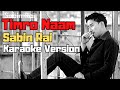 Timro Naam Timi Bina - Sabin Rai (Karaoke Version)