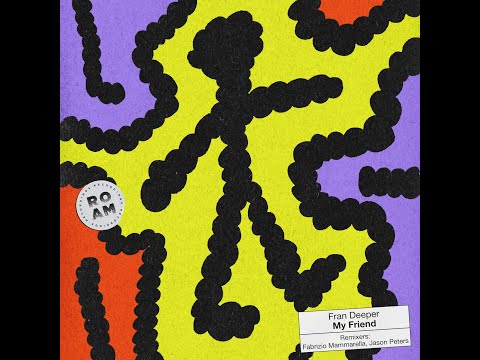 Fran Deeper - My Friend (Original Mix)  [Roam Recordings]