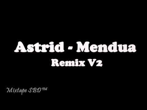 Astrid - Mendua (Dugem Remix V2) [Mixtape SBD™]
