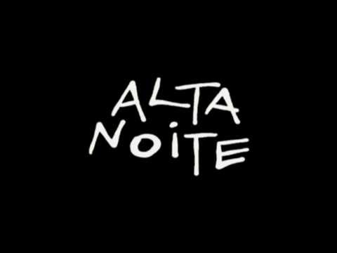 Alta Noite video