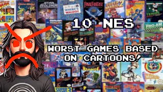 Top 10 Worst NES Games Based on Cartoons!