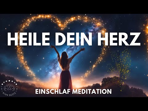 Aktiviere & stärke deine Selbstheilungskräfte & folge einem glücklichen Herzen | Einschlafmeditation