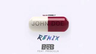 B.o.B - John Doe ft. Priscilla [Remix]