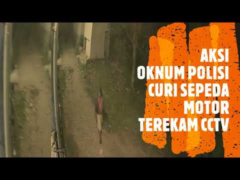 PARAH NIH.. OKNUM POLISI TERLIBAT AKSI CURANMOR TEREKAM CCTV