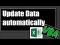 Update Data In Excel Automatically VBA TUTORIAL
