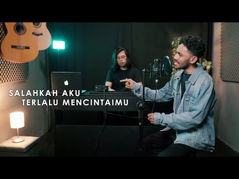 Salahkah Aku Terlalu Mencintaimu - Ratu - Yan Josua & Rusdi Cover