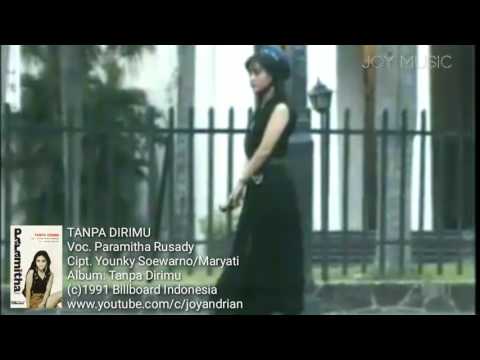 Paramitha Rusady - Tanpa Dirimu (Cipt. Younky Soewarno/Maryati)