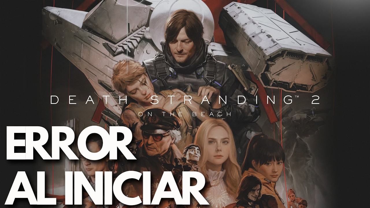 Death Stranding 2 On the Beach: Error al Iniciar, Pantalla Negra, Crasheos Steam PC | SOLUCIÓN✅