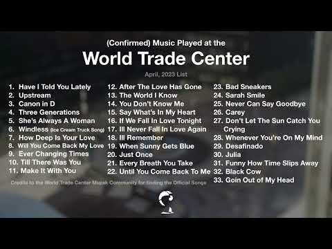 Found World Trade Center Plaza & Mall Music List (As Of April, 2023)