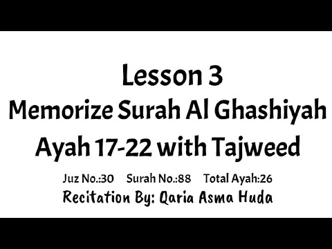 Lesson 3 - Memorize Surah Al Ghaashiyah Ayah 17-22 with Tajweed - Recitation by Asma Huda