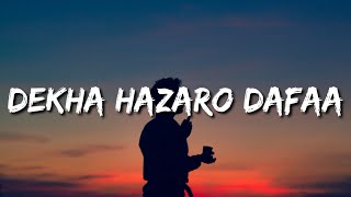 DEKHA HAZARO DAFAA (Lyrics) ARIJIT SINGH  Aankhein