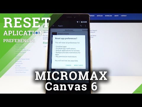 How to Reset App Preferences in MICROMAX Canvas 6 - Restore App Settings