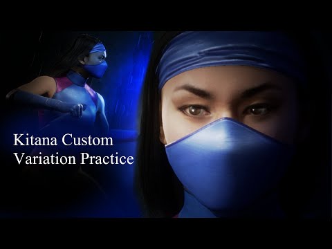 Kitana Custom Variations Practice