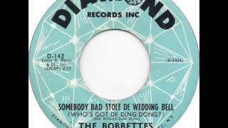 The Bobbettes - Somebody Bad Stole De Wedding Bell (Who's Got De Ding Dong?)