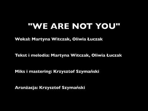 Martyna Witczak&Oliwia Łuczak „We Are Not You” (official audio)