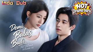 Download lagu 【Indo Dub】🔥Demi Balas Budi: Candra Menyesal & Cacat Setelah Buang Devi! Devi Pilih Sean #Dramabox mp3