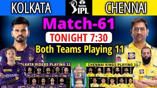 TATA IPL 2023 Match-61 | Chennai Vs Kolkata Match | CSK Vs KKR Match Playing 11 | KKR Vs CSK Match
