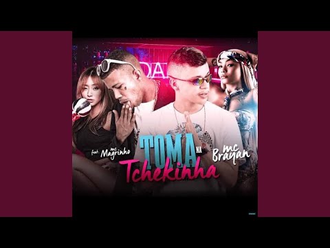 Toma na Tchekinha (feat. Mc Magrinho)