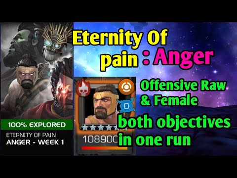 Eternity of pain: Anger- week 1/ Female & Offensive Raw damage in just one run / MCOC