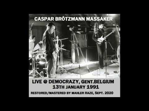 Caspar Brötzmann Massaker (Ger) Live @ Democrazy, Gent 13th January 1991 (Restored & Mastered)
